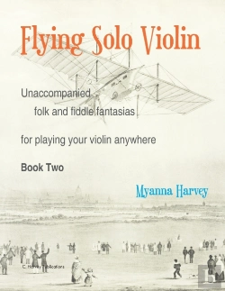 Bertrand.pt - Flying Solo Violin, Unaccompanied Folk And Fiddle Fantasias For Playing Your Violin Anywhere, Book Two