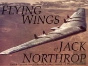 Flying Wings Of Jack Northrop