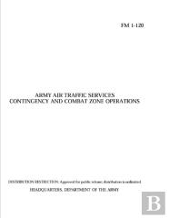Fm 1-120 Army Air Traffic Services Contingency And Combat Zone Operations