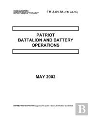 Fm 3-01.85 Patriot Battalion And Battery Operations May 2002