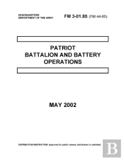 Fm 3-01.85 Patriot Battalion And Battery Operations May 2002