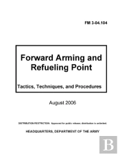 Fm 3-04.104 Forward Arming And Refueling Point