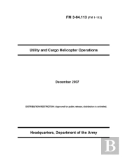 Fm 3-04.113 Utility And Cargo Helicopter Operations