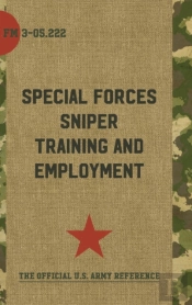 Fm 3-05.222 Special Forces Sniper Training And Employment