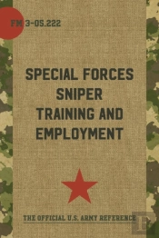 Fm 3-05.222 Special Forces Sniper Training And Employment