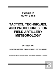Fm 3-09.15 Tactics, Techniques, And Procedures For Field Artillery Meteorology