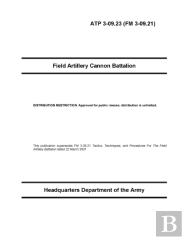 Fm 3-09.21 Field Artillery Cannon Battalion