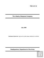 Fm 3-21.12 The Infantry Weapons Company