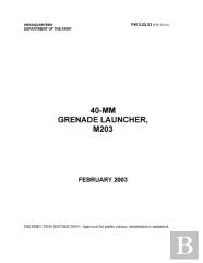Fm 3-22.31 40-Mm Grenade Launcher, M203
