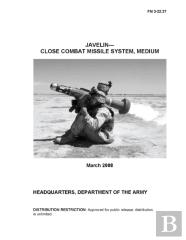 Fm 3-22.37 Javelin- Close Combat Missile System, Medium