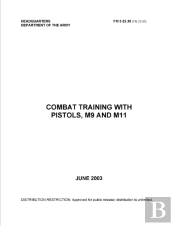 Fm 3-23.35 (Fm 23-35) Combat Training With Pistols, M9 And M11