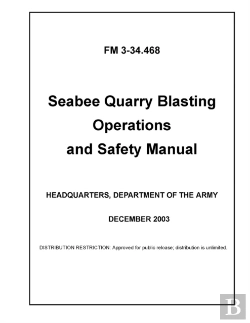 Bertrand.pt - Fm 3-34.468 Seabee Quarry Blasting Operations And Safety Manual