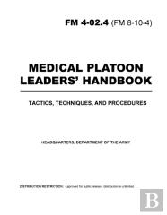 Fm 4-02.4 Medical Platoon Leaders Handbook