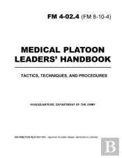 Fm 4-02.4 Medical Platoon Leaders Handbook