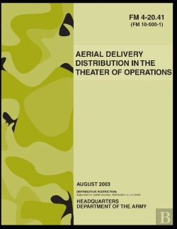 Bertrand.pt - Fm 4-20.41 Aerial Delivery Distribution In The Theater Of Operations