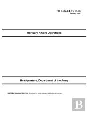 Fm 4-20.64 Mortuary Affairs Operations