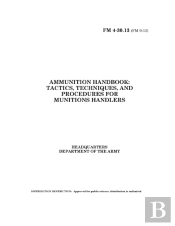 Fm 4-30.13 Ammunition Handbook