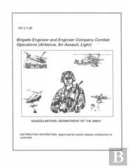Fm 5-7-30 Brigade Engineer And Engineer Company Combat Operations (Airborne, Air Assault, Light)