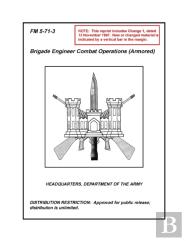 Fm 5-71-3 Brigade Engineer Combat Operations (Armored)