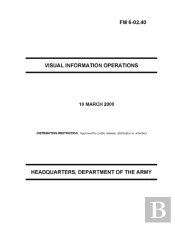 Fm 6-02.40 Visual Information Operations