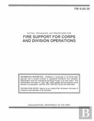 Fm 6-20-30 Tactics, Techniques, And Procedures For Fire Support For Corps And Division Operations