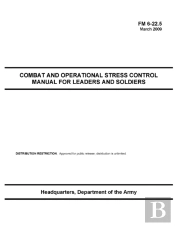 Fm 6-22.5 Combat And Operational Stress Control Manual For Leaders And Soldiers