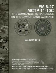 Fm 6-27 Commander'S Handbook On The Law Of Land Warfare