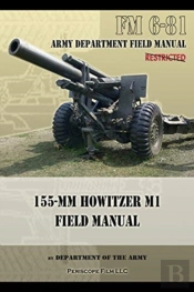 Fm 6-81 155-Mm Howitzer M1 Field Manual