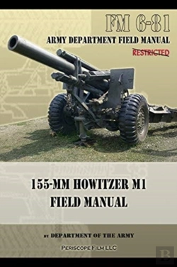 Bertrand.pt - Fm 6-81 155-Mm Howitzer M1 Field Manual
