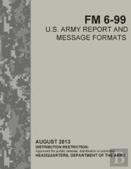 Fm 6-99 U.S. Army Report And Message Formats