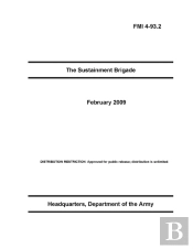 Fmi 4-93.2 The Sustainment Brigade