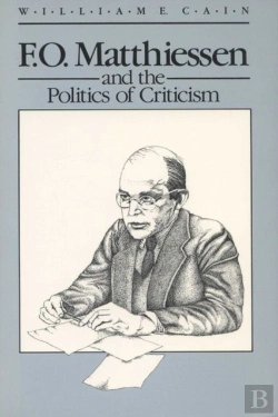 Bertrand.pt - F.O. Matthiessen And The Politics Of Criticism