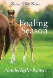 Foaling Season (Briar Hill Farm