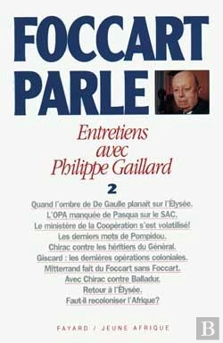 Bertrand.pt - Foccart Parle : Entretiens Avec Philippe Gaillard