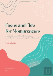 Focus And Flow For Mompreneurs