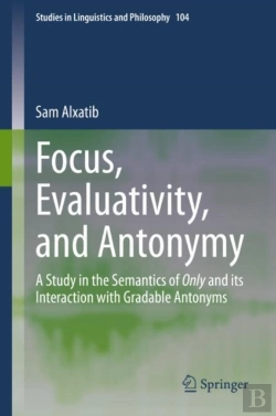 Bertrand.pt - Focus, Evaluativity, And Antonymy