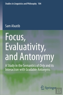 Bertrand.pt - Focus, Evaluativity, And Antonymy