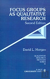 Focus Groups As Qualitative Research