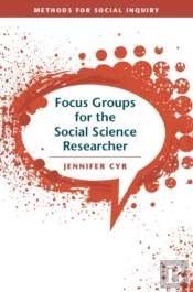 Focus Groups For The Social Science Researcher