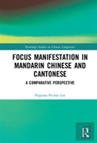 Focus Manifestation In Mandarin Chinese And Cantonese