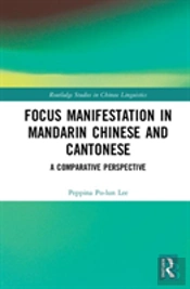 Focus Manifestation In Mandarin Chinese And Cantonese