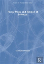 Focus: Music And Religion Of Morocco