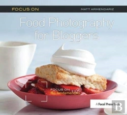 Bertrand.pt - Focus On Food Photography For Bloggers
