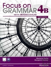 Focus On Grammar 4b Student Book With Myenglishlab And Workbook 4b Pack