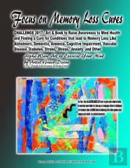 Focus On Memory Loss Cures  Challenge 2017