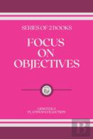 Focus On Objectives