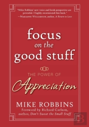 Focus On The Good Stuff