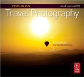 Focus On Travel Photography