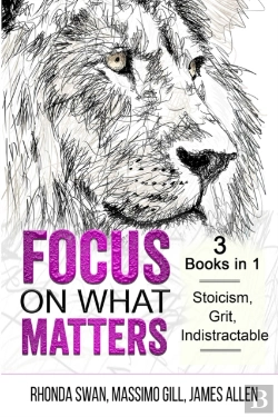 Bertrand.pt - Focus On What Matters - 3 Books In 1 - Stoicism, Grit, Indistractable