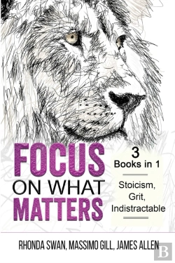 Bertrand.pt - Focus On What Matters - 3 Books In 1 - Stoicism, Grit, Indistractable